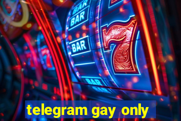 telegram gay only